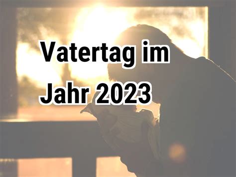 wann ist vatertag 2023 deutschland